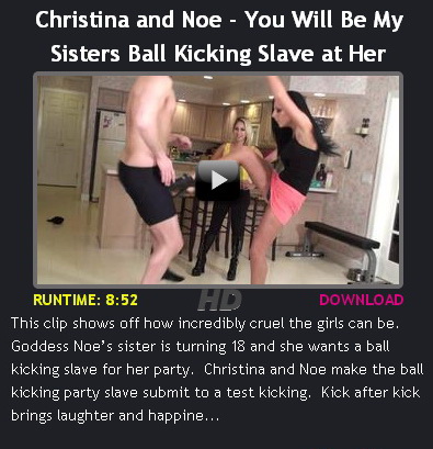 Christina and Noe – You WIll Be My Sisters Ball Kicking Slave at Her Birthday Party