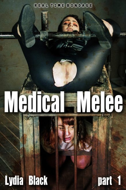 REAL TIME BONDAGE: Oct 26, 2019: Medical Melee Part 1 | Lydia Black/Lydia starts her medical procedure.