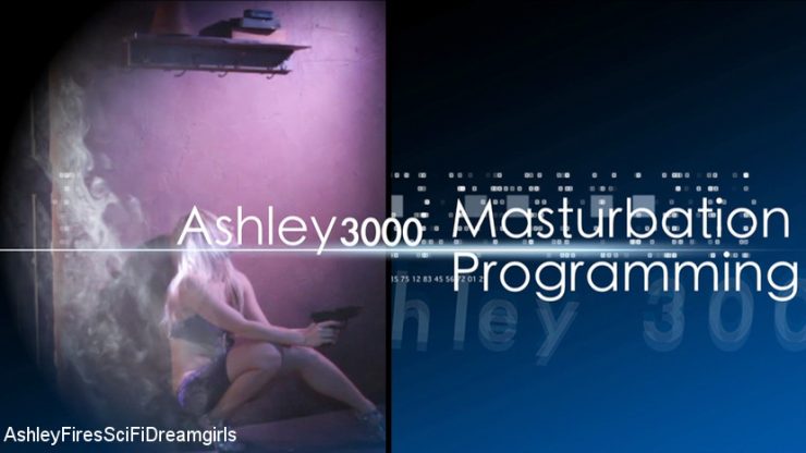 ASHLEY FIRES SCIFIDREAMGIRLS: August 11, 2020 – Ashley Fires/FemBot Masturbation Programming