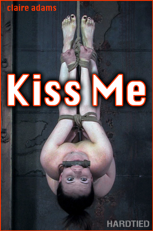 HARDTIED: Sep 16, 2020: Kiss Me | Claire Adams/Claire Adams happens straight back to get much more of this treatment method she wants.