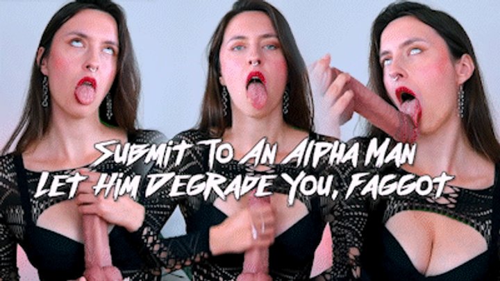 Humiliation POV: Goddexx Daphne – Submit To An Alpha Man, Let Him Degrade You, Faggot ($11.99 Clips4sale)