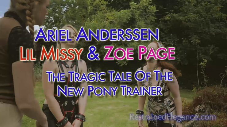 Restrained Elegance: Ariel Anderssen, Zoe Page, Lil Missy UK – The Tragic Tale of the New Pony Trainer Ariel Anderssen, Zoe Page, Lil Missy (VID0844, 1080p MP4)
